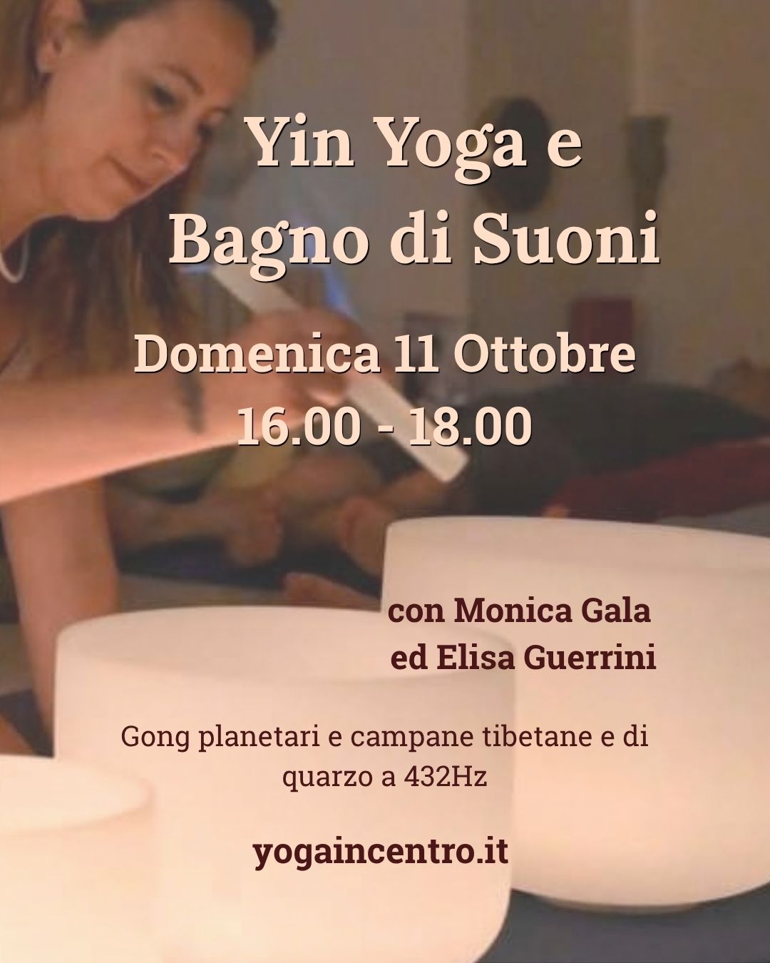 Domenica 11 ottobre ⋅ 16:00 – 18:00 Yin Yoga & Bagno di Suoni con Gong planetari con Monica ed Elisa Guerrini